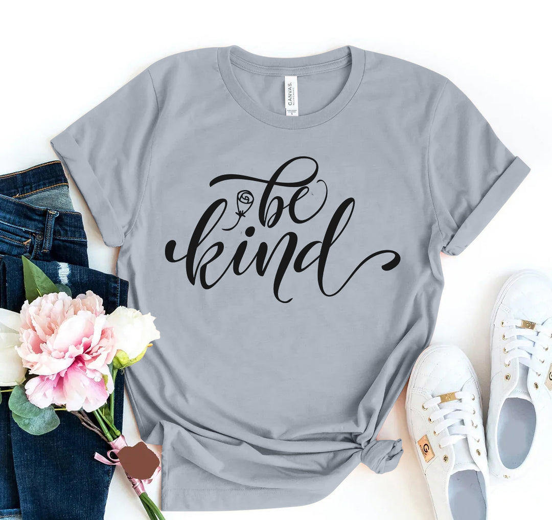 Be Kind T-shirt: Spread Positivity with Every Wear