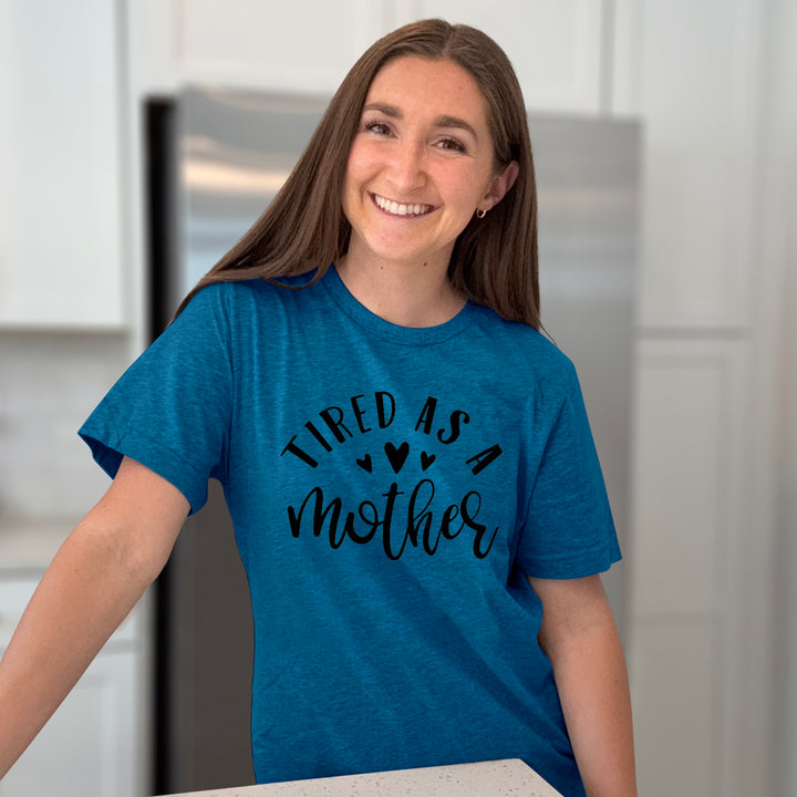 Tired As A Mother Graphic Tee