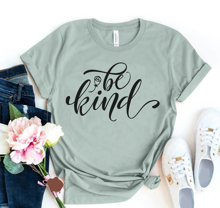 Be Kind T-shirt: Spread Positivity with Every Wear
