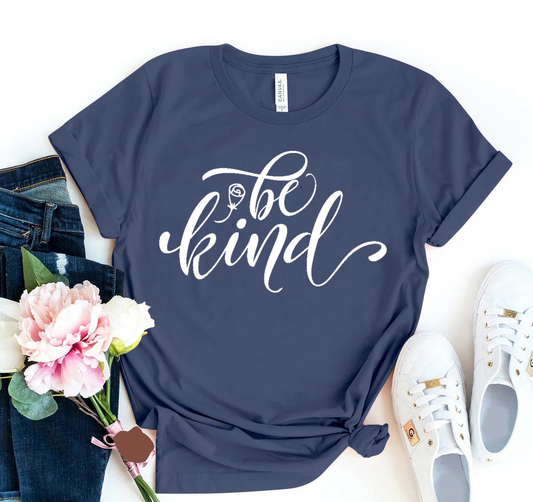 Be Kind T-shirt: Spread Positivity with Every Wear