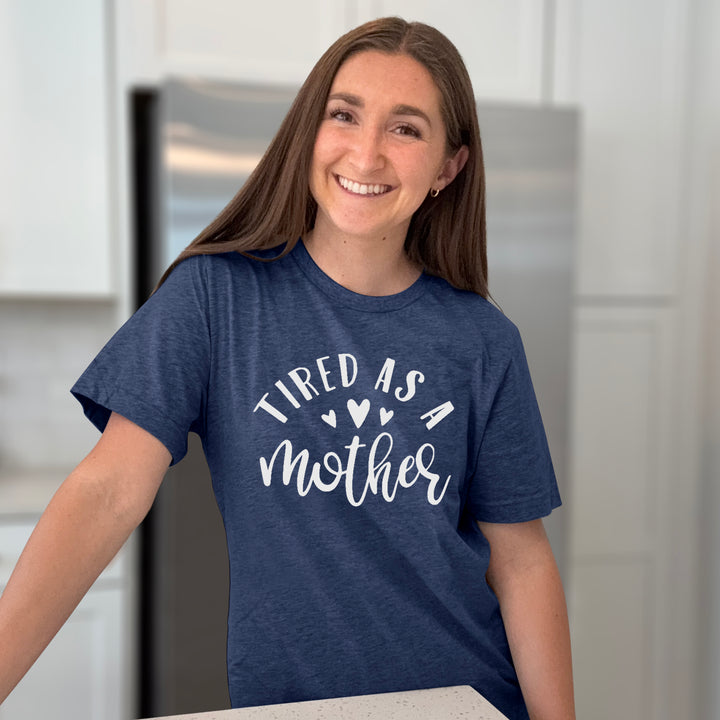 Tired As A Mother Graphic Tee