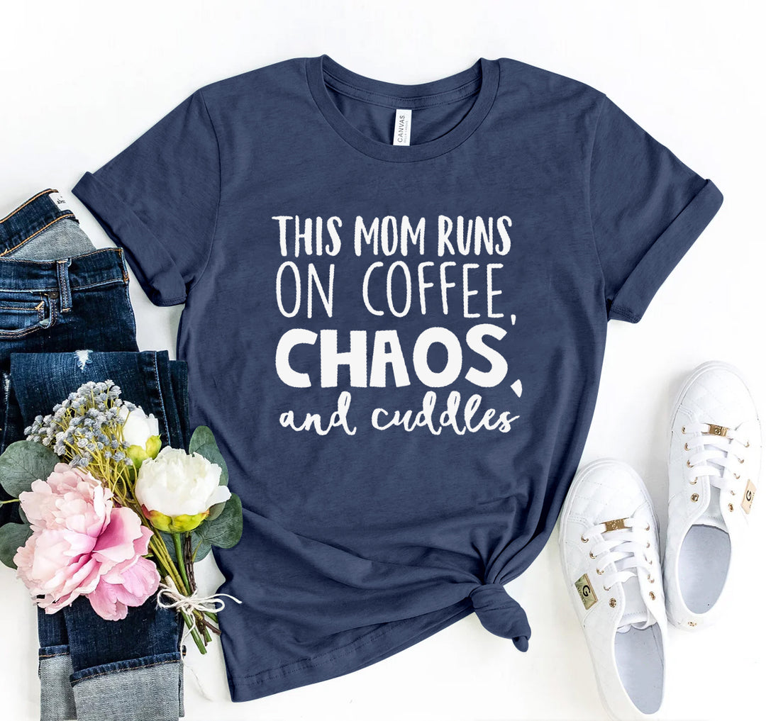 This Mom Runs On Coffee, Chaos, &amp; Cuddles Graphic Tee