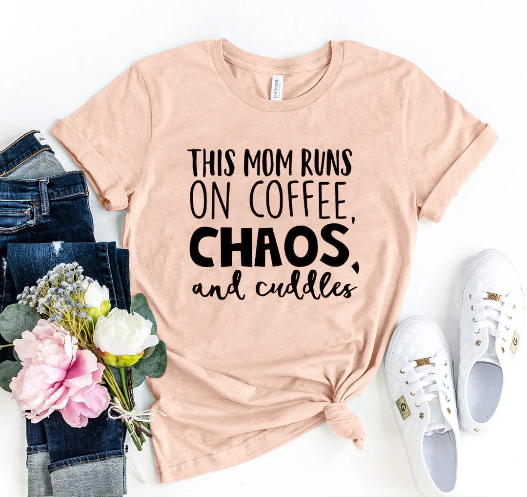 This Mom Runs On Coffee, Chaos, &amp; Cuddles Graphic Tee