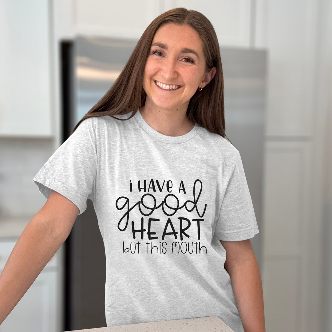 I Have A Good Heart But This Mouth Graphic Tee