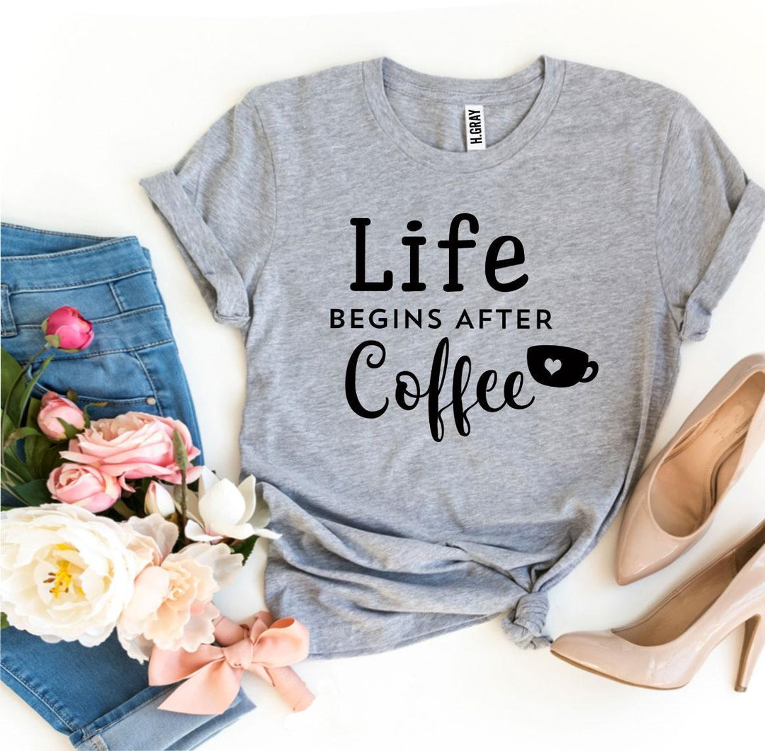 Gray t-shirt with 'Life Begins After Coffee' text - WordinWear