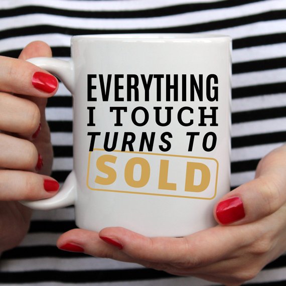 Mug: Everything I Touch Turns to Sold – Perfect for Sellers