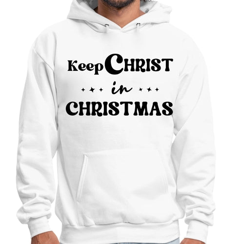 Mens Graphic Hoodie Keep Christ in Christmas - Christian Holiday