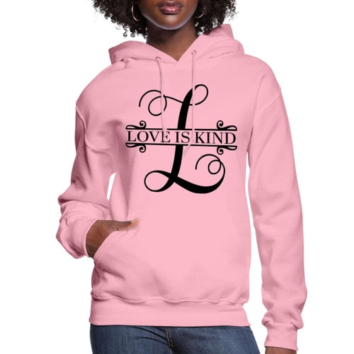 Womens Hoodie - Love is Kind - Sweatshirt