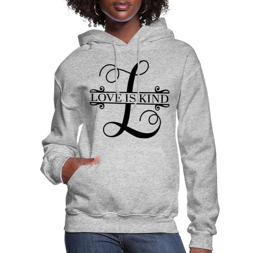 Womens Hoodie - Love is Kind - Sweatshirt