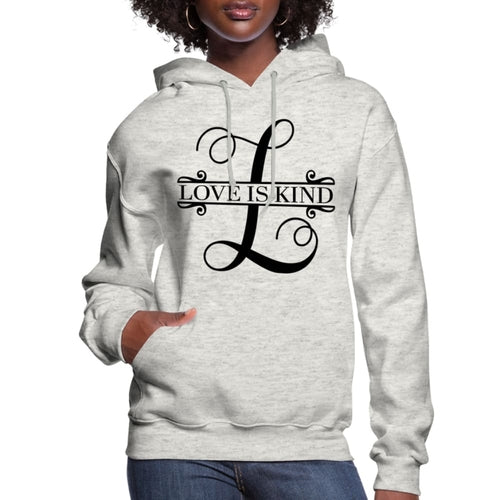 Womens Hoodie - Love is Kind - Sweatshirt