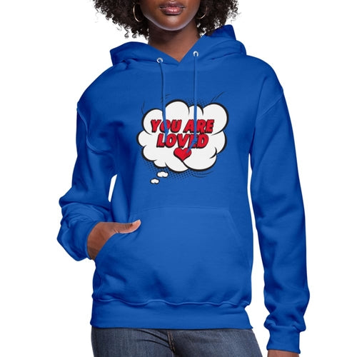 Womens Hoodie - Pullover Hooded Shirt / you are Loved