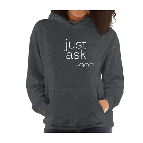 Womens Hoodie - Say it Soul - "Just Ask-god" Statement Hoodie