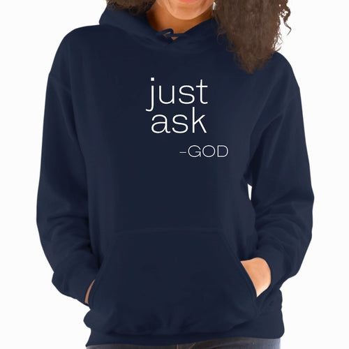 Womens Hoodie - Say it Soul - "Just Ask-god" Statement Hoodie